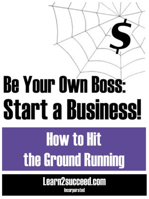 cover image of Be Your Own Boss: Start a Business!